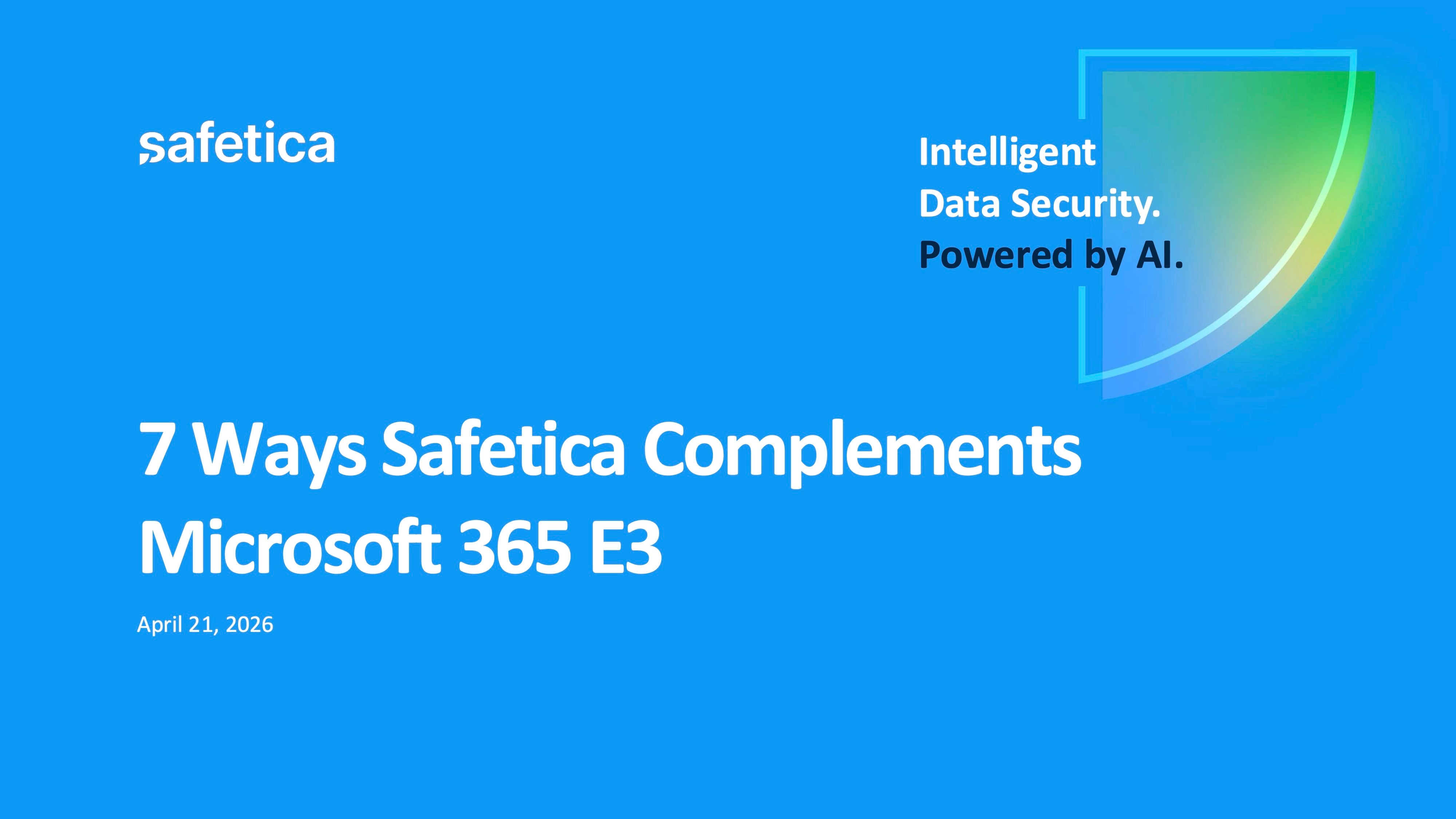 Get More from Microsoft 365 E3: Stronger Data Protection Without E5
